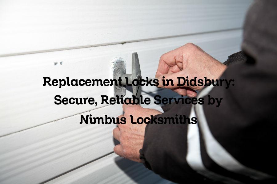 Replacement locks in Didsbury